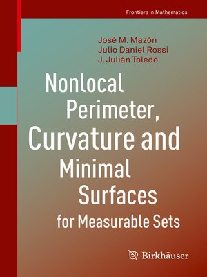 cover image of Nonlocal Perimeter, Curvature and Minimal Surfaces for Measurable Sets